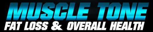 Muscle Tone. Fat Loss and Overall Health