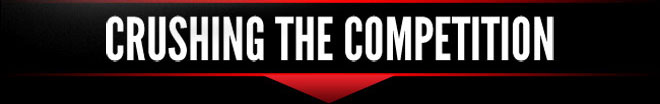 Crushing the Compeition