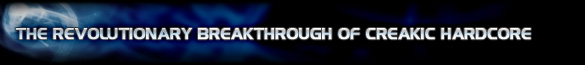 The revolutionary breakthrough of CREAKIC Hardcore