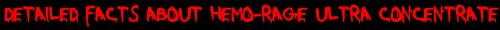 Detailed Facts About HEMO-RAGE Ultra Concentrate