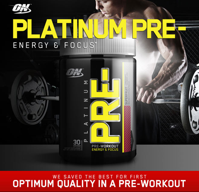 ON Platinum Pre- Energy & Focus - We Saved the Best For First - Optimum Quality in a preworkout*