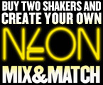 Buy Two Shakers and create your own Neon Mix and Match