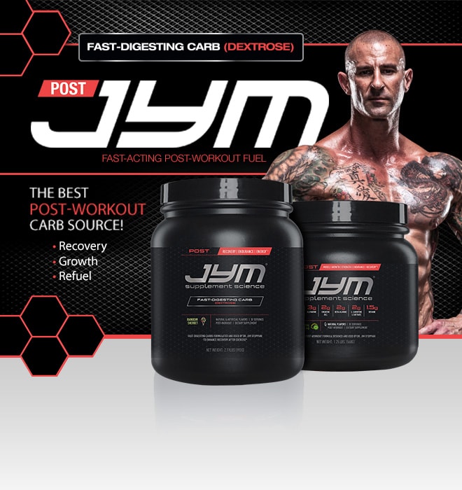 JYM Post-Carb. Fast-Acting Protein Fuel. The Best Post-Workout Carb Source! Recovery. Growth. Refuel.